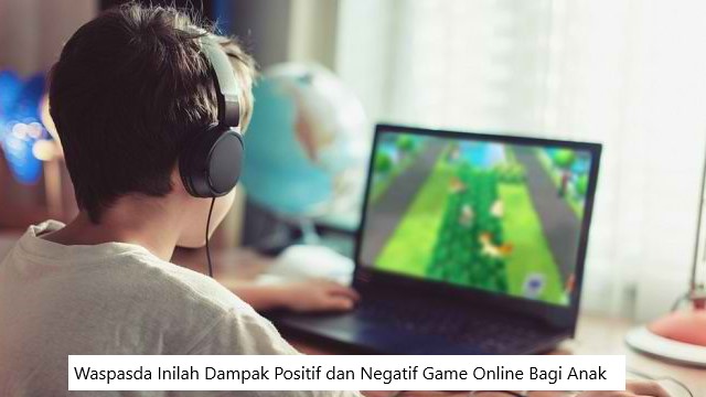 dampak bermain game online